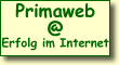 Primaweb macht sich stark fuer Ihren Erfolg im Internet